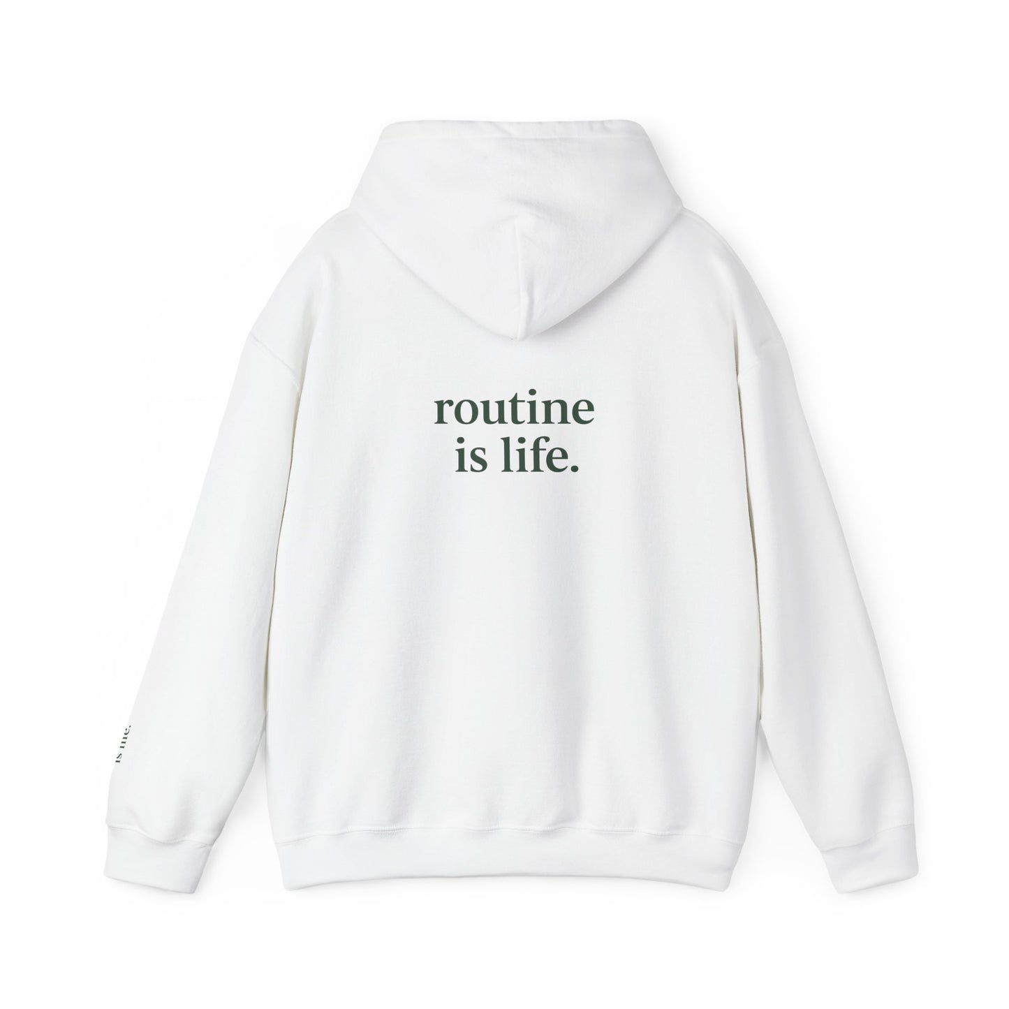 “routine is life.” Hoodie