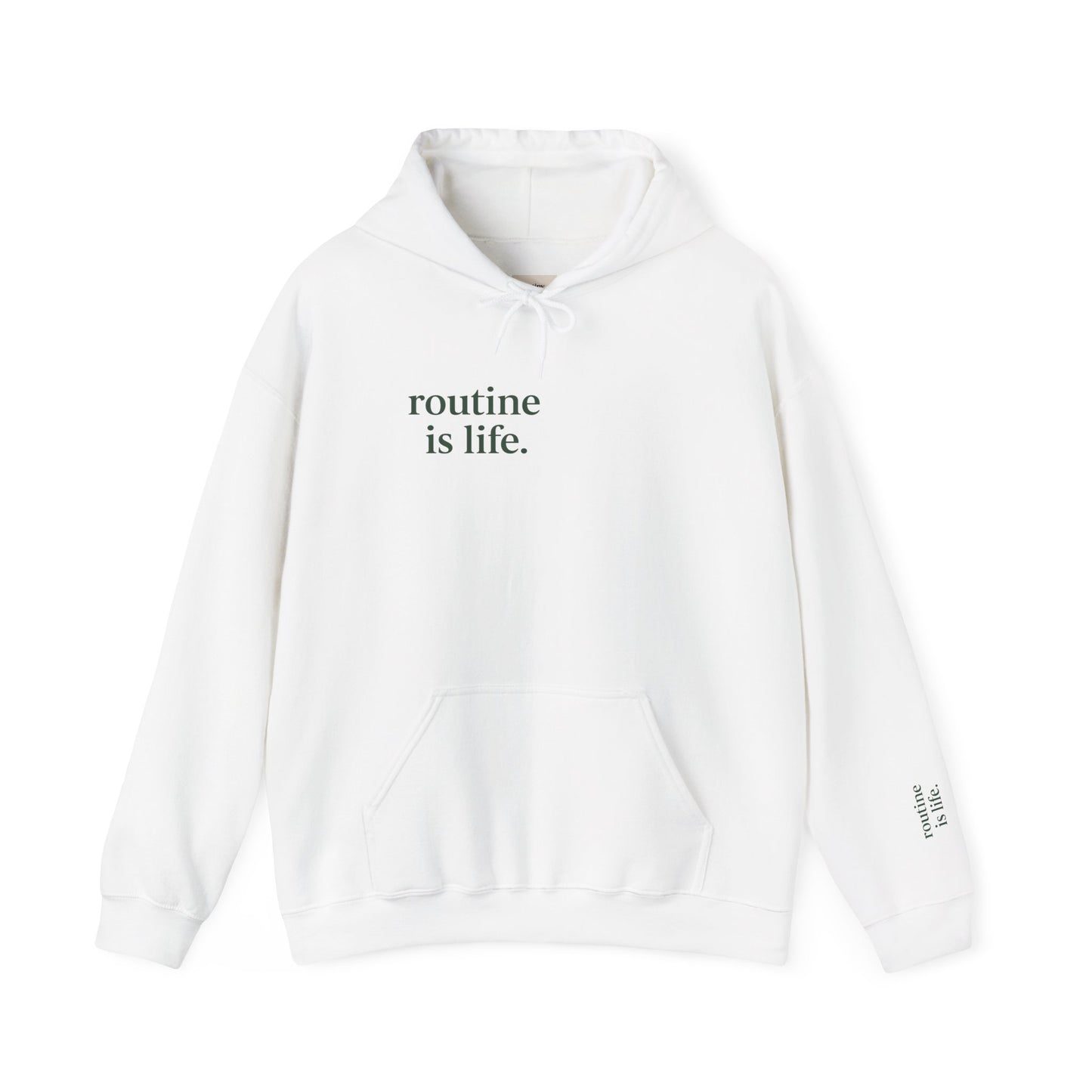 “routine is life.” Hoodie