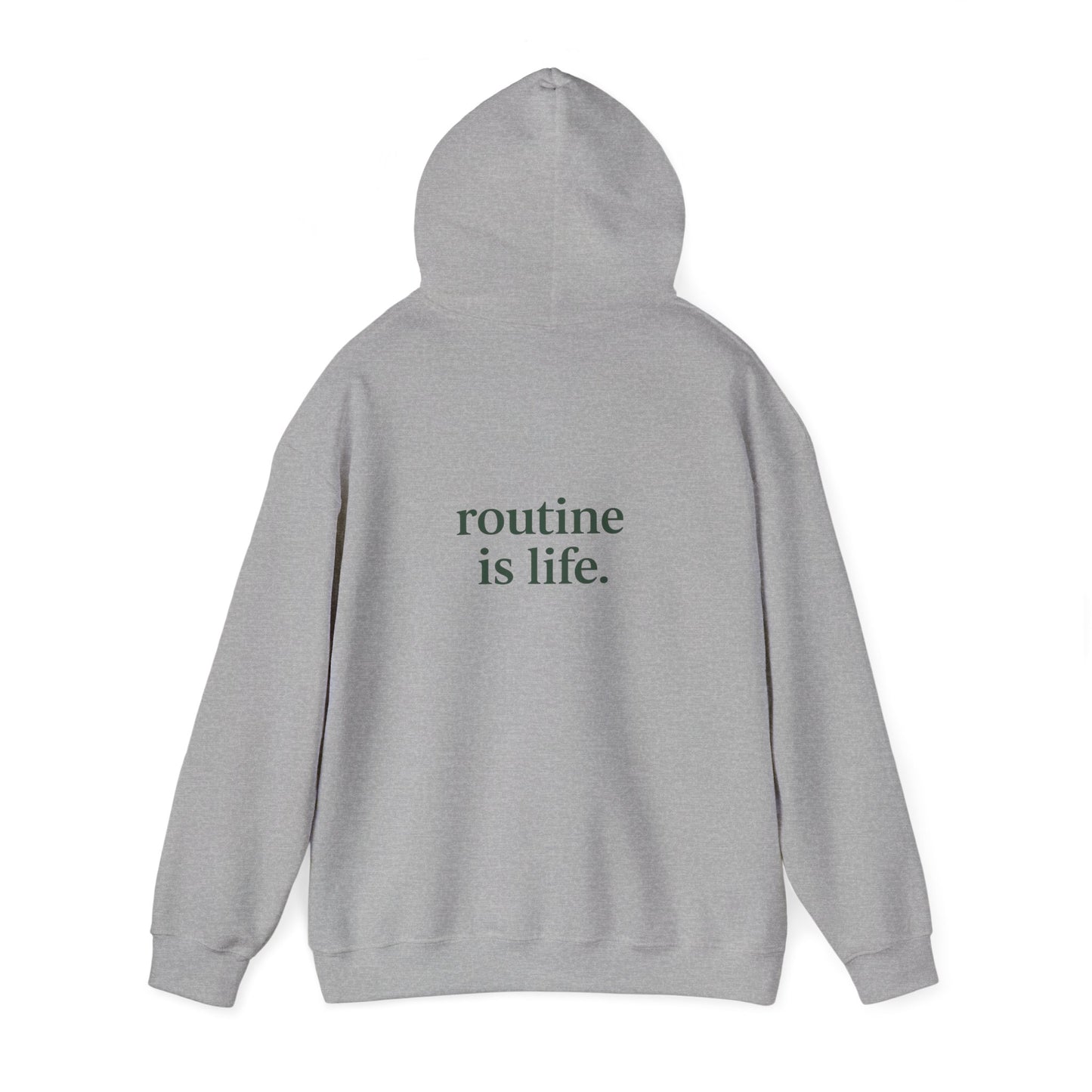 “routine is life.” Hoodie