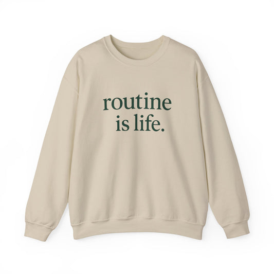 Routine is Life Crewneck Sweatshirt