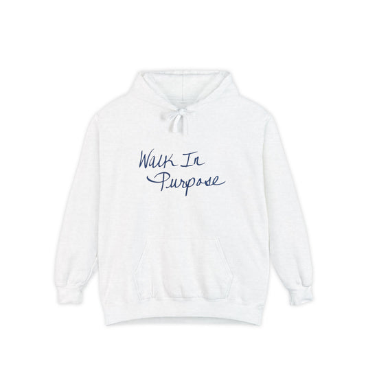 Walk In Purpose Hoodie – Intentional Living Sweatshirt