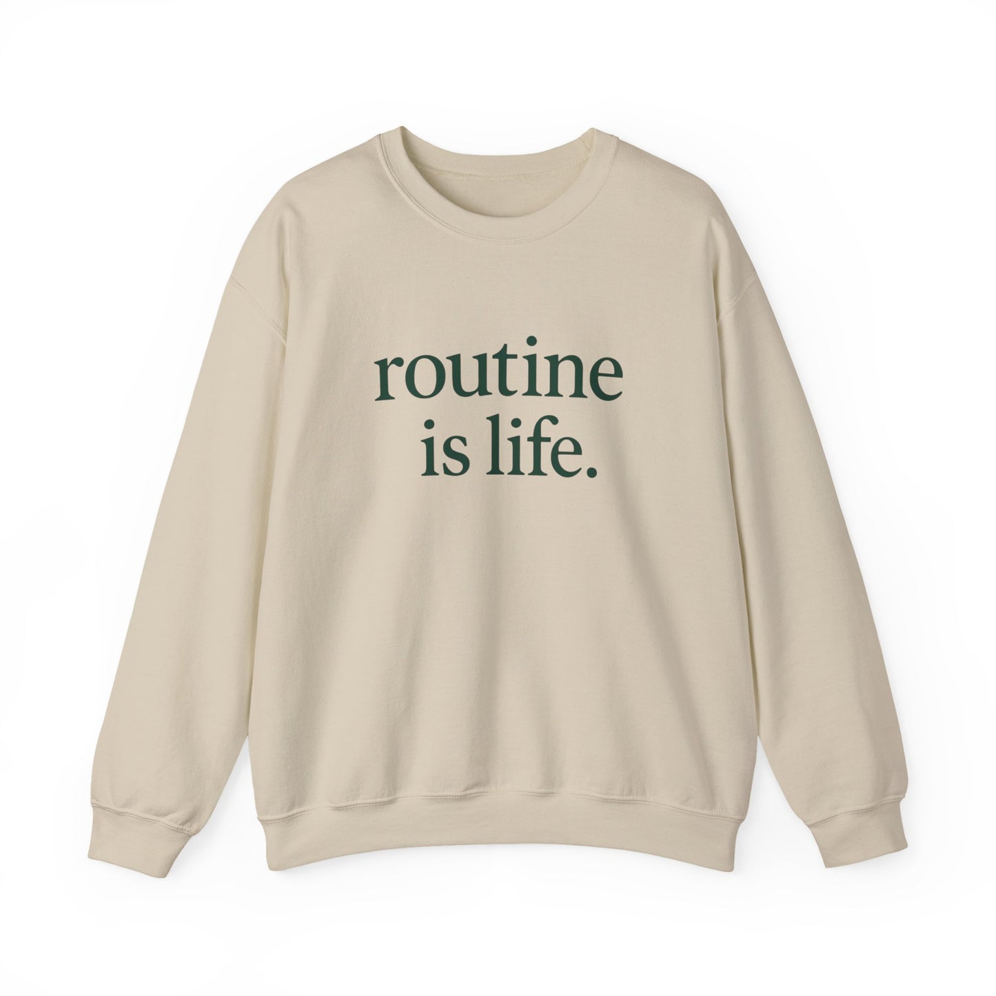 Routine is Life Crewneck Sweatshirt