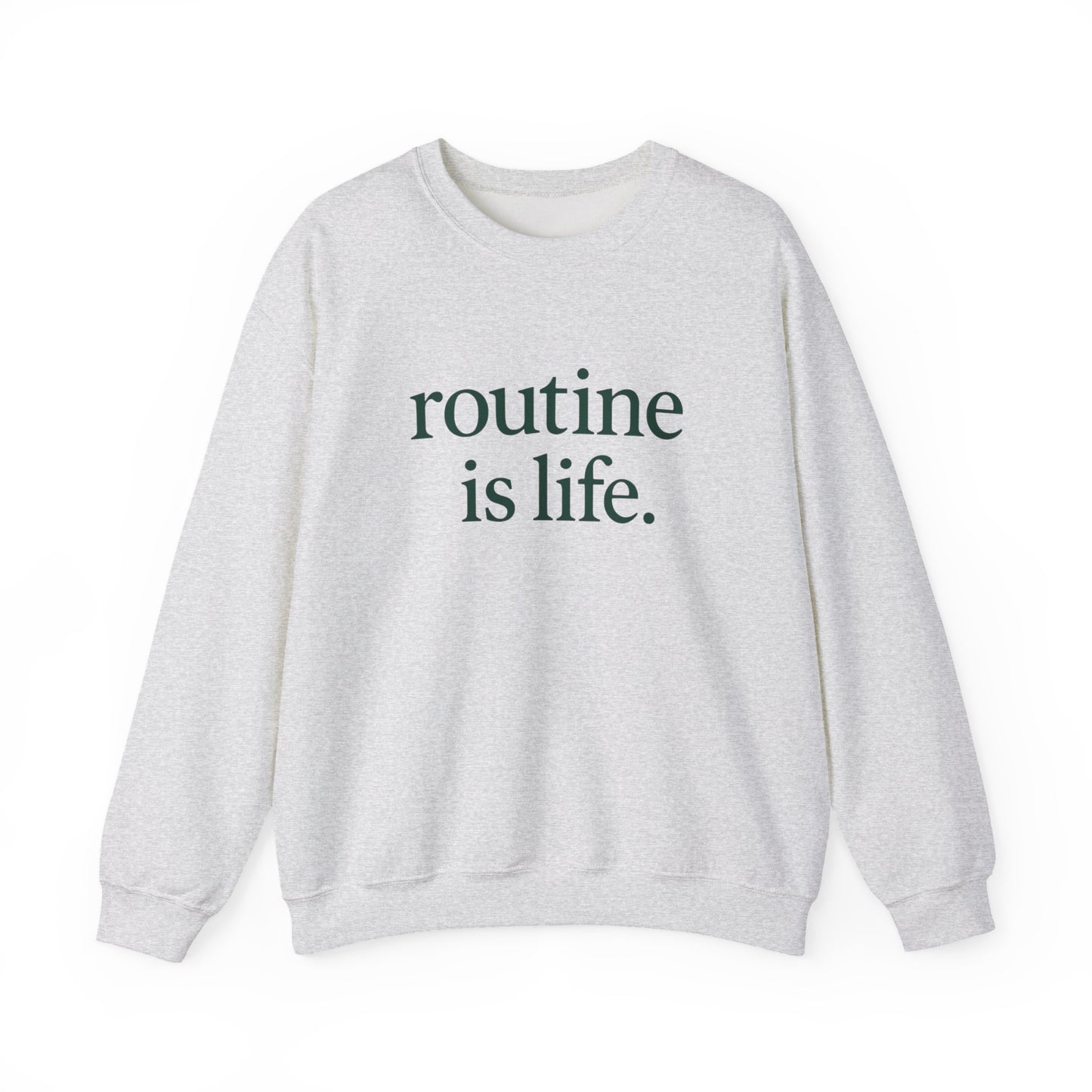 Routine is Life Crewneck Sweatshirt