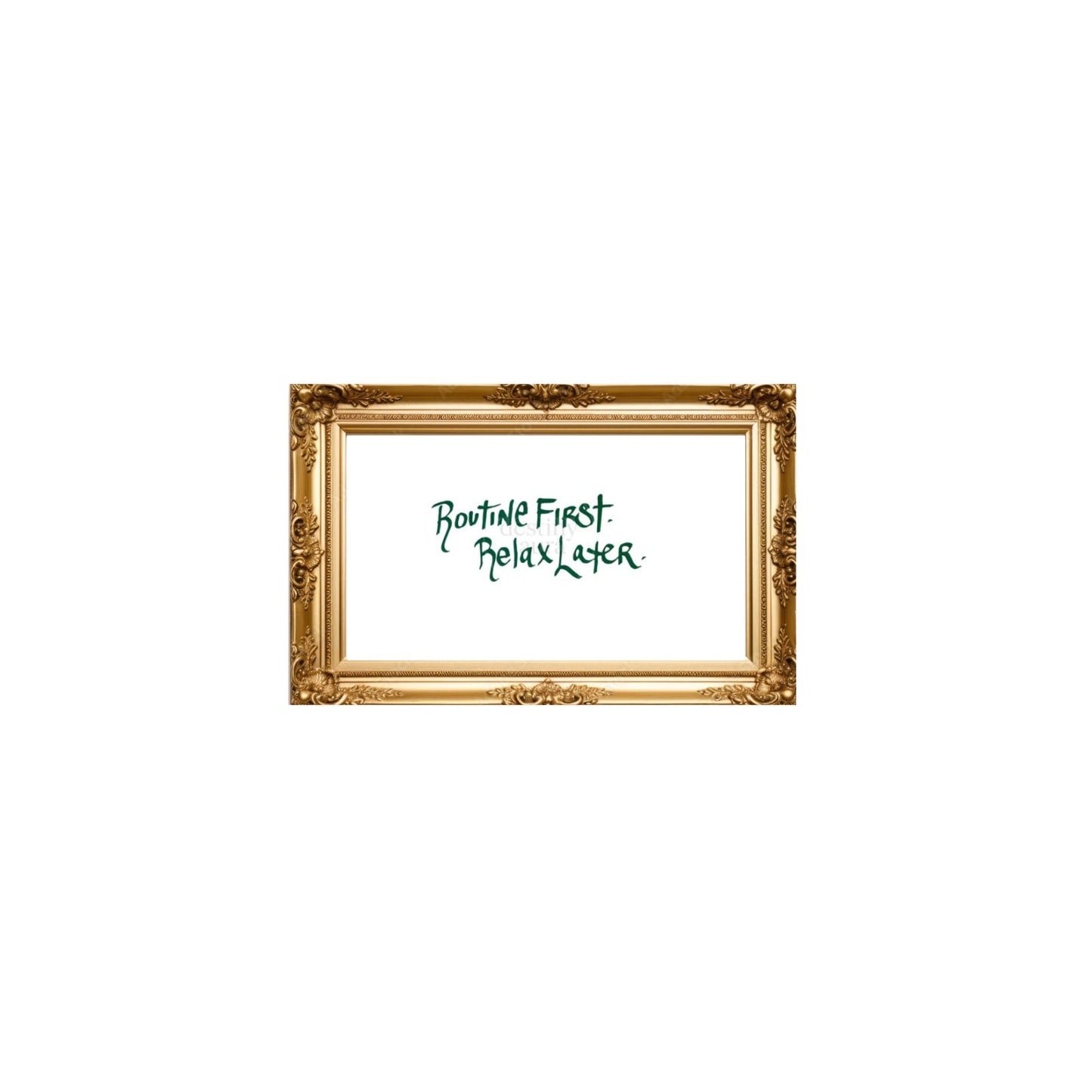 ROUTINE FIRST. RELAX LATER: Handwritten Reiki-Channeled Phrase (Digital Download)