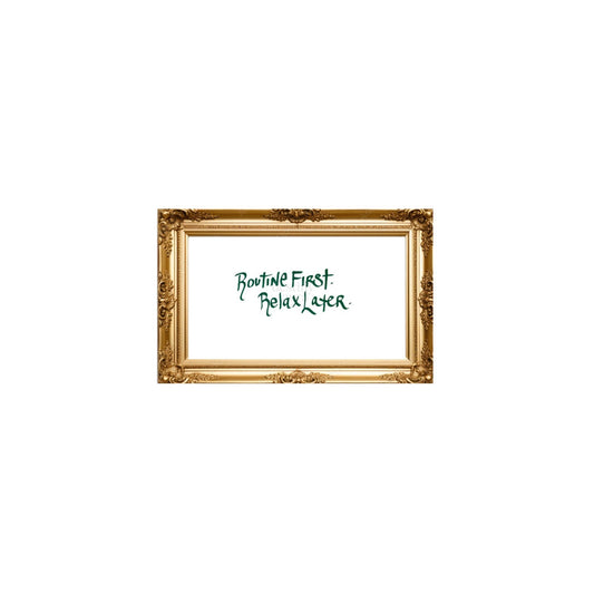 ROUTINE FIRST. RELAX LATER: Handwritten Reiki-Channeled Phrase (Digital Download)